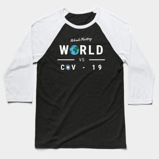 World vs cov-19 Baseball T-Shirt